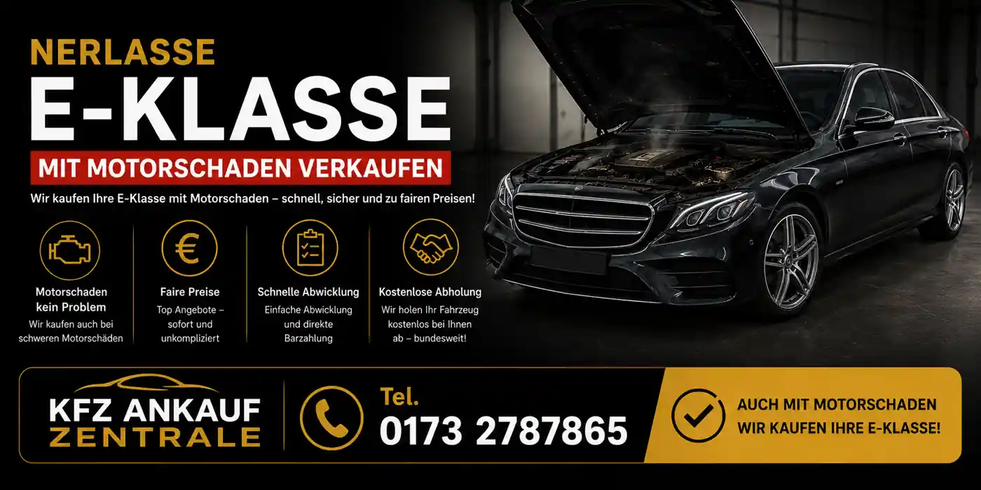 Mercedes-Benz E-Klasse mit Motorschaden verkaufen – Ankauf von Fahrzeugen mit Motor- oder Getriebeschaden